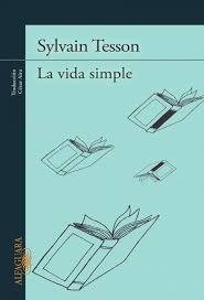 Sylvain Tesson. La vida simple