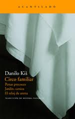 Danilo Kis. Circo familiar