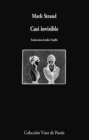 Mark Strand. Casi invisible
