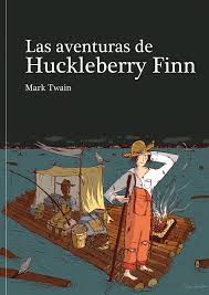 Mark Twain.Las aventuras de Huckleberry Finn