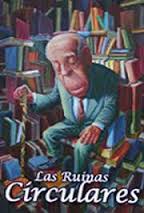 Borges. Las Ruinas Circulares