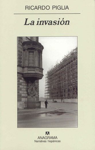 la-invasion-ricardo-piglia-trabalibros