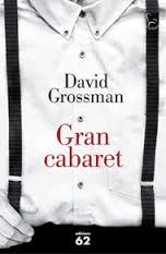 David Grossman. Gran Cabaret