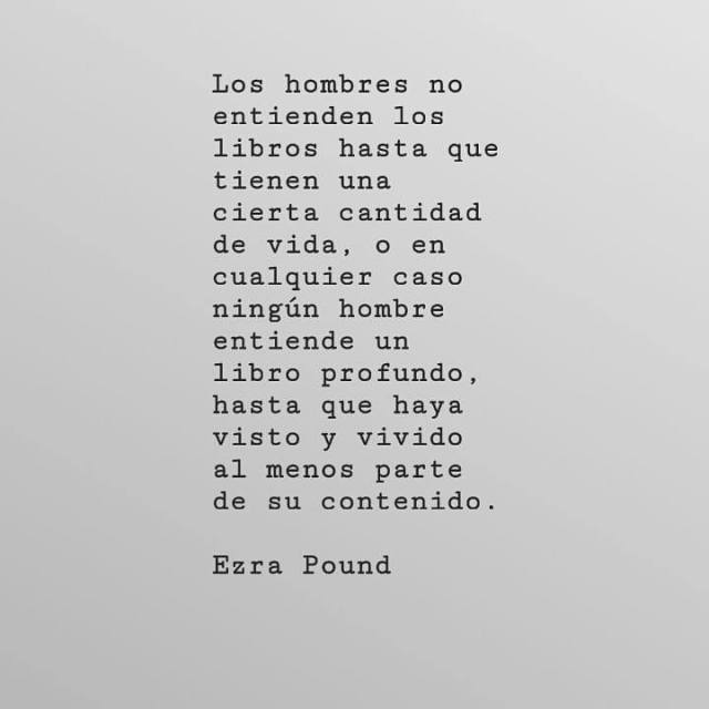 Ezra Pound. Los hombres no entienden los libros