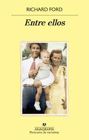 Richard Ford. Entre ellos.jpg
